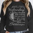 Wellness Wednesday Nurse Counselor Teacher Quotes Women Crewneck Sweatshirt, funny design