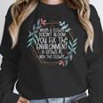 When A Flower Doesn't Bloom Special Education Teacher Men Women Women Crewneck Sweatshirt, funny design