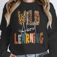 Wild About Learning Teacher Back To School Teaching Women Crewneck Sweatshirt, funny design Wild About Learning Teacher Back To School Teaching Women Crewneck Sweatshirt, funny design