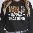 Wild About Teaching Teacher Teaching Back To School Women Crewneck Sweatshirt, funny design