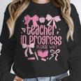 Women Teacher In Progress Coquette Pink Bow Future Teacher Women Crewneck Sweatshirt, Future Teacher Gifts, funny design