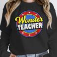Wonder Teacher Super Woman Power Superhero Back To School Women Crewneck Sweatshirt, Super Teacher Gifts, funny design Wonder Teacher Super Woman Power Superhero Back To School Women Crewneck Sweatshirt, Super Teacher Gifts, funny design