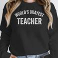 World's Okayest Teacher Educator Best Teacher Ever Women Crewneck Sweatshirt, funny design World's Okayest Teacher Educator Best Teacher Ever Women Crewneck Sweatshirt, funny design