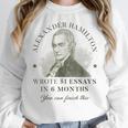 Alexander Hamilton Wrote 51 Essays In 6 Months Teacher Quote Women Crewneck Sweatshirt, funny design Alexander Hamilton Wrote 51 Essays In 6 Months Teacher Quote Women Crewneck Sweatshirt, funny design