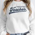 Theatre Teacher Men Women Vintage Graphic Theatre Teacher Women Crewneck Sweatshirt, funny design Theatre Teacher Men Women Vintage Graphic Theatre Teacher Women Crewneck Sweatshirt, funny design