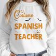 I Don't Need A Costume I'm A Spanish Teacher Halloween Women Crewneck Sweatshirt, funny design I Don't Need A Costume I'm A Spanish Teacher Halloween Women Crewneck Sweatshirt, funny design