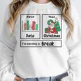 First Data Then Christmas I'm Earning A Break Sped Teacher Men Women Women Crewneck Sweatshirt, funny design