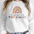 Good Day To Teach Tiny Humans Rainbow Teacher Women Crewneck Sweatshirt, funny design