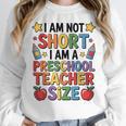 I'm Not Short I'm A Preschool Teacher Size Quote Women Women Crewneck Sweatshirt, funny design I'm Not Short I'm A Preschool Teacher Size Quote Women Women Crewneck Sweatshirt, funny design