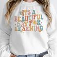 It's a Beautiful Day For Learning Teacher Students Men Women Women Crewneck Sweatshirt, funny design