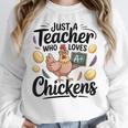 Just a Teacher Who Loves Chickens Chicken Farm Animal Lover Women Crewneck Sweatshirt, funny design
