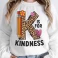 K Is For Kindness Unity Day Teacher Kids Women Crewneck Sweatshirt, funny design