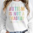 Kids AUTISM IS NOT A TRAGEDY IGNORANCE IS Proud Teacher Crew Women Crewneck Sweatshirt, funny design Kids AUTISM IS NOT A TRAGEDY IGNORANCE IS Proud Teacher Crew Women Crewneck Sweatshirt, funny design