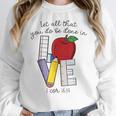 Let All That You Do Be Done In Love Christian Teacher Women Crewneck Sweatshirt, funny design