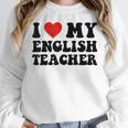I Love My English Teacher Heart English Language Teachers For Men Women Kids Women Crewneck Sweatshirt, English Teacher Gifts, funny design