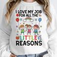 Love Job For Little Reasons Daycare Teacher Graphic Women Crewneck Sweatshirt, funny design