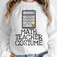 Math Teacher Costume Tshirt Halloween High School Calculator Women Crewneck Sweatshirt, funny design Math Teacher Costume Tshirt Halloween High School Calculator Women Crewneck Sweatshirt, funny design