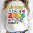 Retirement Class Of 2026 Countdown In Progress Teacher Women Crewneck Sweatshirt, funny design Retirement Class Of 2026 Countdown In Progress Teacher Women Crewneck Sweatshirt, funny design