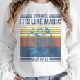 Science It's Like Magic But Real Science Teacher Geek Nerd Women Crewneck Sweatshirt, Science Teacher Gifts, funny design Science It's Like Magic But Real Science Teacher Geek Nerd Women Crewneck Sweatshirt, Science Teacher Gifts, funny design