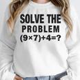 Solve The Problem 9×74 Math Teacher Women Crewneck Sweatshirt, funny design