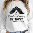 Tap Dancer Tap Dancing Shoes Tap Dance Teacher Women Crewneck Sweatshirt, funny design Tap Dancer Tap Dancing Shoes Tap Dance Teacher Women Crewneck Sweatshirt, funny design