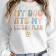 Teacher My Dog Ate My Lesson Plan Teacher Lesson Plan Women Crewneck Sweatshirt, funny design