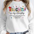 Teaching Is My Ministry God Christian Teacher Back To School Women Crewneck Sweatshirt, funny design Teaching Is My Ministry God Christian Teacher Back To School Women Crewneck Sweatshirt, funny design