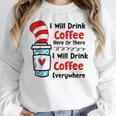 Teaching I Will Drink Coffee Here Or There Teacher Women Crewneck Sweatshirt, funny design Teaching I Will Drink Coffee Here Or There Teacher Women Crewneck Sweatshirt, funny design