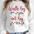 Visually Impaired Teacher Braille Bible Verse Walk By Faith Women Crewneck Sweatshirt, funny design
