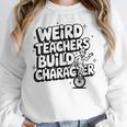 Weird Teachers Build Character School Pun Women Crewneck Sweatshirt, funny design