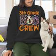 5th Grade Boo Crew Teacher Fifth Grade Halloween Women Crewneck Sweatshirt, gift for family, gift for coworker 5th Grade Boo Crew Teacher Fifth Grade Halloween Women Crewneck Sweatshirt, gift for family, gift for coworker