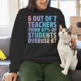 6 Out Of 7 Teachers Think 67 Of Students Overuse 67 Quote Women Crewneck Sweatshirt, gift for family, gift for coworker 6 Out Of 7 Teachers Think 67 Of Students Overuse 67 Quote Women Crewneck Sweatshirt, gift for family, gift for coworker