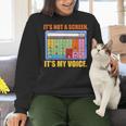 AAC Awareness AAC Teacher It's Not A Screen It's My Voice Men Women Women Crewneck Sweatshirt, gift for family, gift for coworker