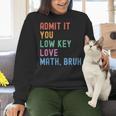 Admit It You Low Key Love Math Bruh Teacher Nerdy Math Women Crewneck Sweatshirt, gift for family, gift for coworker Admit It You Low Key Love Math Bruh Teacher Nerdy Math Women Crewneck Sweatshirt, gift for family, gift for coworker