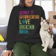 Admit It You Low Key Love Science Bruh Funny Science Teacher Women Crewneck Sweatshirt, Science Teacher Sweatshirts, gift for family, gift for coworker Admit It You Low Key Love Science Bruh Funny Science Teacher Women Crewneck Sweatshirt, Science Teacher Sweatshirts, gift for family, gift for coworker