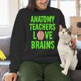 Anatomy Teachers Love Brains Halloween Teacher Costume Shirt Women Crewneck Sweatshirt, gift for family, gift for coworker Anatomy Teachers Love Brains Halloween Teacher Costume Shirt Women Crewneck Sweatshirt, gift for family, gift for coworker