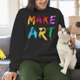 Make Art Painter Artist Teacher Artsy Men Women Kids Women Crewneck Sweatshirt, gift for family, gift for coworker