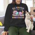 All Behavior Is A Form Of Communication SPED Teacher Autism Women Crewneck Sweatshirt, gift for family, gift for coworker