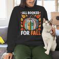 All Booked For Fall Book Pumpkin Autumn Thanksgiving Teacher Women Crewneck Sweatshirt, gift for family, gift for coworker