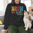 Bruh We Back Teacher First Day Of School Back To School Women Crewneck Sweatshirt, gift for family, gift for coworker Bruh We Back Teacher First Day Of School Back To School Women Crewneck Sweatshirt, gift for family, gift for coworker