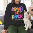 Bruh We Back Teachers First Day Back To School Teachers Women Crewneck Sweatshirt, gift for family, gift for coworker Bruh We Back Teachers First Day Back To School Teachers Women Crewneck Sweatshirt, gift for family, gift for coworker