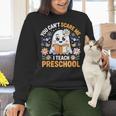 You Can't Scare Me I Teach Preschool Teacher Halloween Women Crewneck Sweatshirt, gift for family, gift for coworker You Can't Scare Me I Teach Preschool Teacher Halloween Women Crewneck Sweatshirt, gift for family, gift for coworker