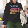 Capital Letters And Periods Bruh Teacher Bruh Teache Women Crewneck Sweatshirt, gift for family, gift for coworker Capital Letters And Periods Bruh Teacher Bruh Teache Women Crewneck Sweatshirt, gift for family, gift for coworker