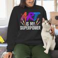 Cool Art For Men Women Art Teacher Artist Painter Superpower Women Crewneck Sweatshirt, gift for family, gift for coworker