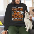 I Don't Need A Costume I'm Math Teacher Costume Halloween Men Women Women Crewneck Sweatshirt, gift for family, gift for coworker I Don't Need A Costume I'm Math Teacher Costume Halloween Men Women Women Crewneck Sweatshirt, gift for family, gift for coworker
