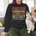 English Is Important But History Is Importanter Teachers Men Women Girls Kids Women Crewneck Sweatshirt, History Teacher Sweatshirts, English Teacher Sweatshirts, gift for family, gift for coworker