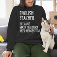 English Teacher Because Math Teachers Need Heroes Too Women Crewneck Sweatshirt, English Teacher Sweatshirts, gift for family, gift for coworker English Teacher Because Math Teachers Need Heroes Too Women Crewneck Sweatshirt, English Teacher Sweatshirts, gift for family, gift for coworker