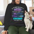 If At First You Don't Succeed Try Doing Your Math Teacher Women Crewneck Sweatshirt, gift for family, gift for coworker If At First You Don't Succeed Try Doing Your Math Teacher Women Crewneck Sweatshirt, gift for family, gift for coworker