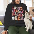 Groovy In My Spooky Teacher Era Halloween Party Boo Women Crewneck Sweatshirt, Groovy Teacher Sweatshirts, gift for family, gift for coworker