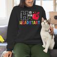 H Is For Head Start Teacher First Day Of School Tee Women Crewneck Sweatshirt, gift for family, gift for coworker H Is For Head Start Teacher First Day Of School Tee Women Crewneck Sweatshirt, gift for family, gift for coworker